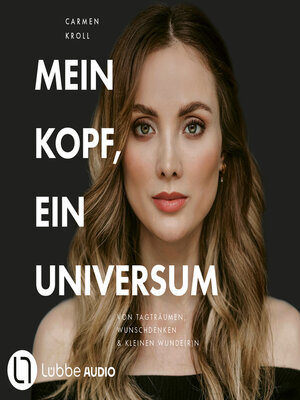 cover image of Mein Kopf, ein Universum--von Carmushka (Ungekürzt)